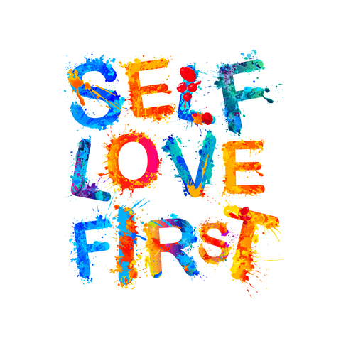 Self love first. Motivational inscription
