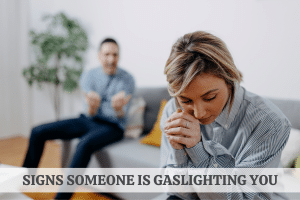 signs someone is gaslighting you
