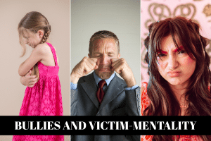 bullies and victim-mentality